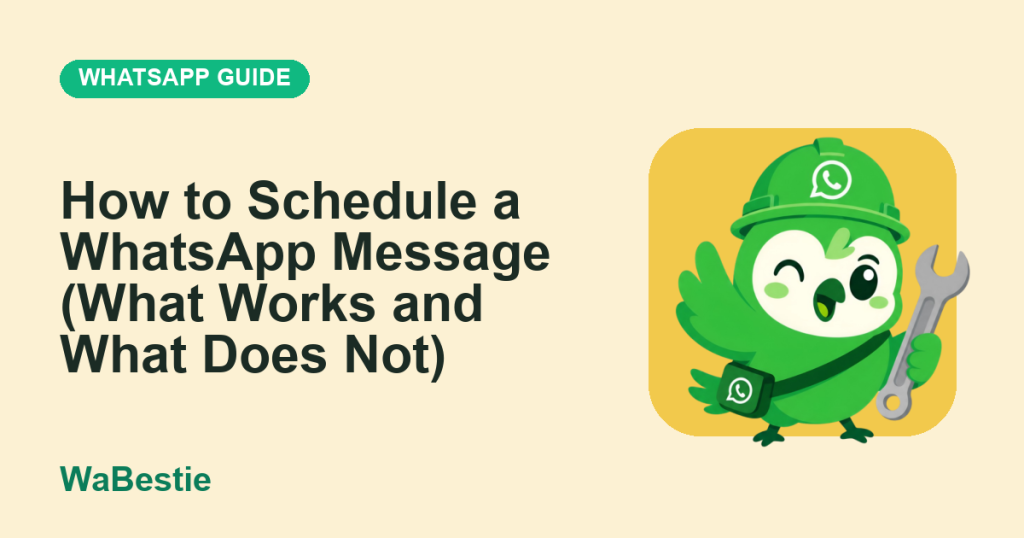 How to Schedule a WhatsApp Message (What Works and What Does Not) cover