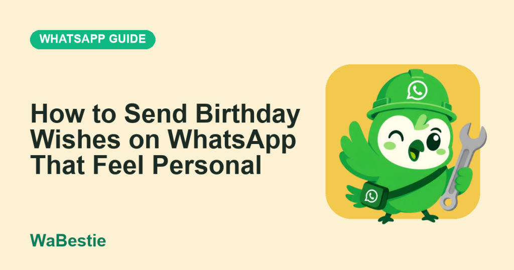 How to Send Birthday Wishes on WhatsApp That Feel Personal cover