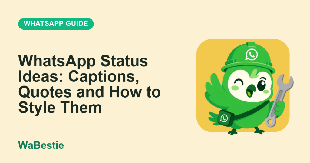 WhatsApp Status Ideas: Captions, Quotes and How to Style Them cover